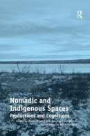 Miggelbrink, Judith; Habeck, Joachim Otto; Koch, Peter - Nomadic and Indigenous Spaces - 9781138267213 - V9781138267213