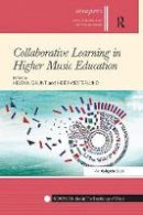 Helena Gaunt - Collaborative Learning in Higher Music Education - 9781138270121 - V9781138270121