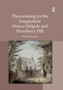 Marion Harney - Place-Making for the Imagination: Horace Walpole and Strawberry Hill - 9781138270220 - V9781138270220