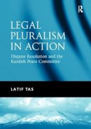 Latif Tas - Legal Pluralism in Action - 9781138279827 - V9781138279827