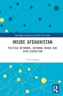 Timor Sharan - Inside Afghanistan: Political Networks, Informal Order, and State Disruption - 9781138280151 - V9781138280151