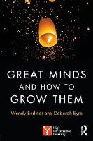Wendy Berliner - Great Minds and How to Grow Them: High Performance Learning - 9781138284609 - V9781138284609