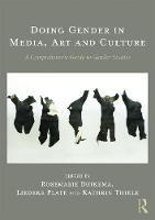 Rosemarie Buikema - Doing Gender in Media, Art and Culture: A Comprehensive Guide to Gender Studies - 9781138288263 - V9781138288263