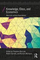  - Knowledge, Class, and Economics: Marxism without Guarantees (Economics as Social Theory) - 9781138634480 - V9781138634480