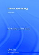 Atul Bhanu Mehta - Clinical Haematology: Illustrated Clinical Cases - 9781138635913 - V9781138635913