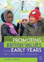 Julia Maria Gouldsboro - Promoting British Values in the Early Years: How to Foster a Sense of Belonging - 9781138636149 - V9781138636149