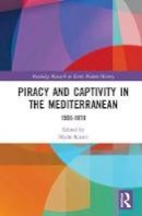 Mario Klarer - Piracy and Captivity in the Mediterranean: 1550-1810 - 9781138640276 - V9781138640276