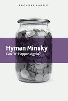 Hyman Minsky - Can It Happen Again?: Essays on Instability and Finance - 9781138641952 - V9781138641952