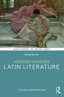 Professor Susanna Braund - Understanding Latin Literature - 9781138645394 - V9781138645394