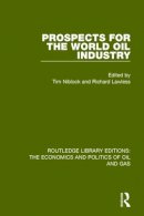 Tim Niblock - Prospects for the World Oil Industry - 9781138648036 - V9781138648036