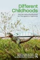 Lindsay O´dell - Different Childhoods: Non/Normative Development and Transgressive Trajectories - 9781138654044 - V9781138654044