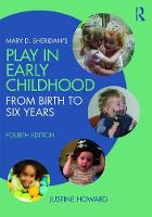 Justine Howard - Mary D. Sheridan´s Play in Early Childhood: From Birth to Six Years - 9781138655911 - V9781138655911