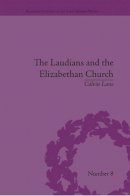 Calvin Lane - The Laudians and the Elizabethan Church: History, Conformity and Religious Identity in Post-Reformation England - 9781138662063 - V9781138662063