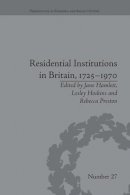 Jane Hamlett - Residential Institutions in Britain, 1725–1970: Inmates and Environments - 9781138662124 - V9781138662124