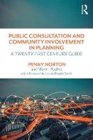 Penny Norton - Public Consultation and Community Involvement in Planning: A twenty-first century guide - 9781138680159 - V9781138680159