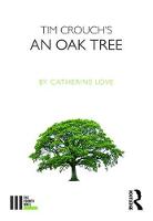 Catherine E. Love - Tim Crouch´s An Oak Tree - 9781138682825 - V9781138682825