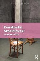 Konstantin Stanislavski - An Actor´s Work - 9781138688384 - V9781138688384