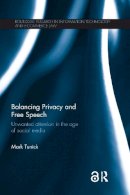 Mark Tunick - Balancing Privacy and Free Speech - 9781138689756 - V9781138689756