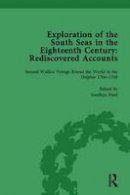  - Exploration of the South Seas in the Eighteenth Century: Rediscovered Accounts, Volume I: Samuel Wallis’s Voyage Round the World in the Dolphin 1766-1768 (Volume 1) - 9781138689855 - V9781138689855