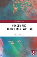 Munza Rahman - Hunger and Postcolonial Writing - 9781138697966 - V9781138697966