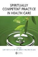 John Wattis - Spiritually Competent Practice in Health Care - 9781138739116 - V9781138739116