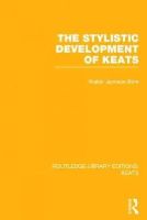 Walter Jackson Bate - The Stylistic Development of Keats - 9781138778320 - V9781138778320