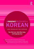 Sun-Hee Lee - A Frequency Dictionary of Korean: Core Vocabulary for Learners - 9781138781818 - V9781138781818