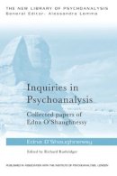 Edna O´shaughnessy - Inquiries in Psychoanalysis: Collected papers of Edna O´Shaughnessy - 9781138796454 - V9781138796454