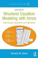 Barbara M. Byrne - Structural Equation Modeling With AMOS: Basic Concepts, Applications, and Programming, Third Edition - 9781138797031 - V9781138797031