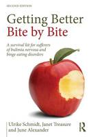 Schmidt, Ulrike, Treasure, Janet, Alexander, June - Getting Better Bite by Bite: A Survival Kit for Sufferers of Bulimia Nervosa and Binge Eating Disorders - 9781138797376 - V9781138797376