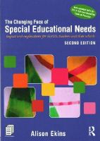 Alison Ekins - The Changing Face of Special Educational Needs: Impact and implications for SENCOs, teachers and their schools - 9781138797826 - V9781138797826