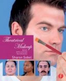 Sharon Sobel - Theatrical Makeup: Basic Application Techniques - 9781138798762 - V9781138798762