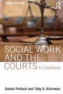Daniel Pollack - Social Work and the Courts: A Casebook - 9781138799844 - V9781138799844