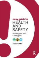 Phil Hughes - Easy Guide to Health and Safety - 9781138808348 - V9781138808348
