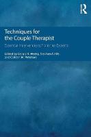 Gerald R. Weeks - Techniques for the Couple Therapist: Essential Interventions from the Experts - 9781138814615 - V9781138814615