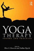 Horovitz, Ellen G., Elgelid, Staffan - Yoga Therapy: Theory and Practice - 9781138816169 - V9781138816169