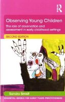 Sandra Smidt - Observing Young Children: The role of observation and assessment in early childhood settings - 9781138823563 - V9781138823563