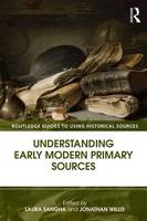 Laura Sangha - Understanding Early Modern Primary Sources - 9781138823648 - V9781138823648
