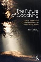 Hetty Einzig - The Future of Coaching: Vision, Leadership and Responsibility in a Transforming World - 9781138829336 - V9781138829336