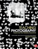 Glenn M. Rand - Teaching Photography: Tools for the Imaging Educator - 9781138838543 - V9781138838543