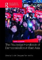  - Routledge Handbook of Democratization in East Asia - 9781138838741 - V9781138838741