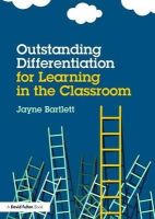 Jayne Bartlett - Outstanding Differentiation for Learning in the Classroom - 9781138839052 - V9781138839052