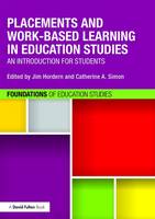 Jim Hordern - Placements and Work-based Learning in Education Studies: An introduction for students - 9781138839076 - V9781138839076