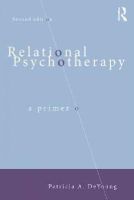 Patricia A. Deyoung - Relational Psychotherapy: A Primer - 9781138840430 - V9781138840430