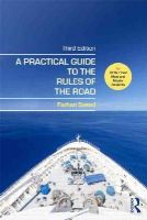 Saeed, Farhan - A Practical Guide to the Rules of the Road: For OOW, Chief Mate and Master Students - 9781138843899 - V9781138843899