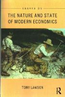Tony Lawson - Essays on: The Nature and State of Modern Economics - 9781138851023 - V9781138851023