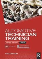 Denton, Tom - Automotive Technician Training: Practical Worksheets Level 3 - 9781138852419 - V9781138852419