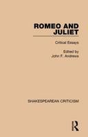 John F. Andrews (Ed.) - Romeo and Juliet: Critical Essays - 9781138852716 - V9781138852716