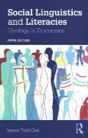 James Gee - Social Linguistics and Literacies: Ideology in Discourses - 9781138853867 - V9781138853867