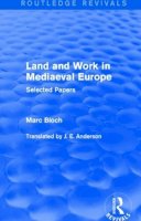 Marc Bloch - Land and Work in Mediaeval Europe - 9781138855168 - V9781138855168